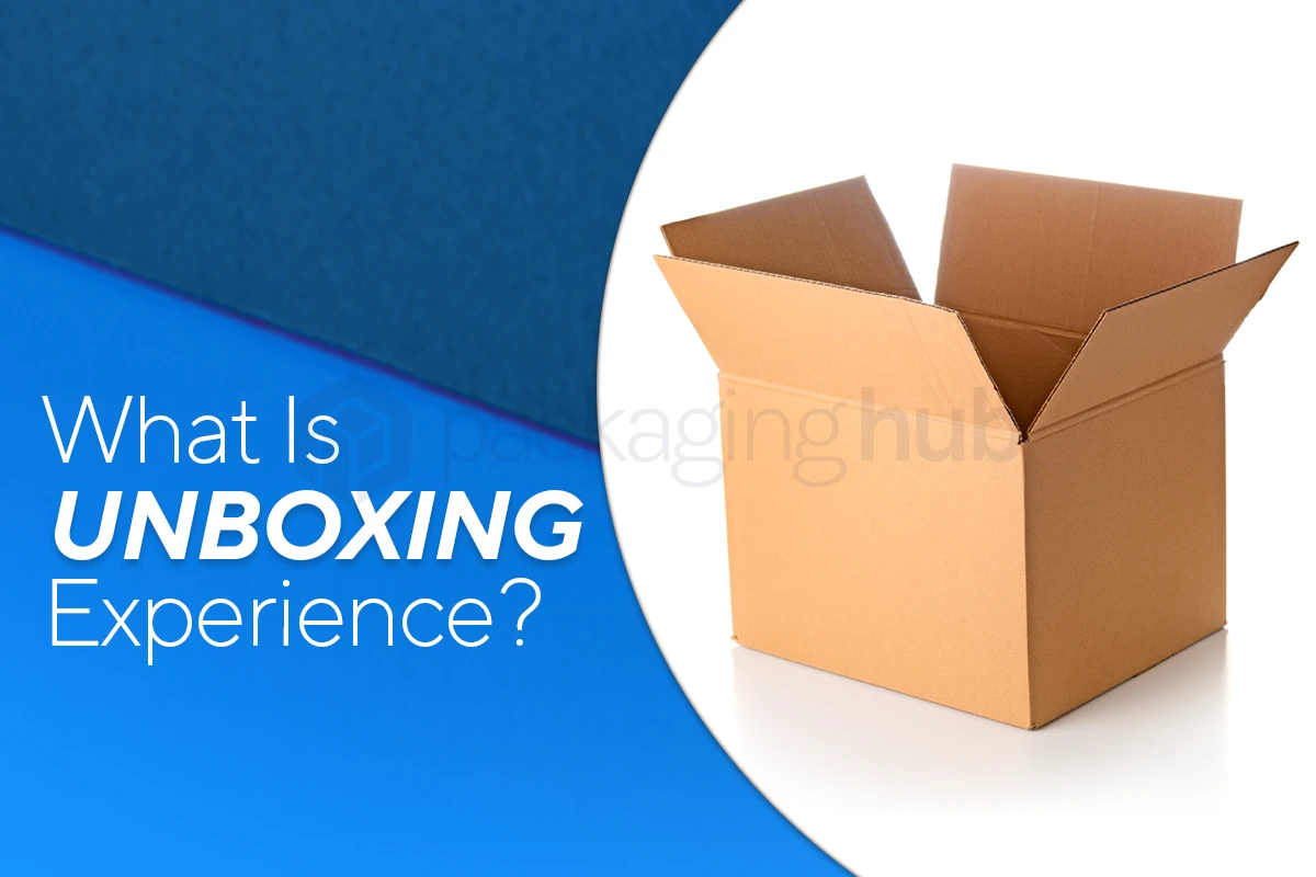 what-is-unboxing-experience-blog-packaginghub